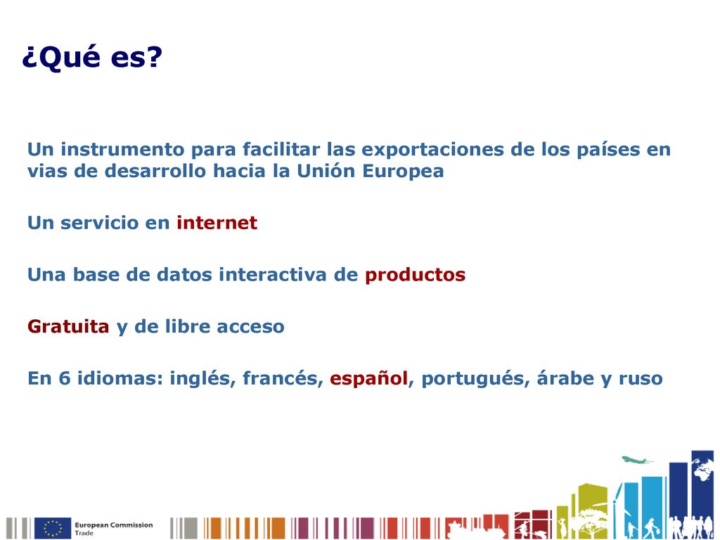 ¿Qué es Un instrumento para facilitar las exportaciones de los países en vias de desarrollo hacia la Unión Europea.