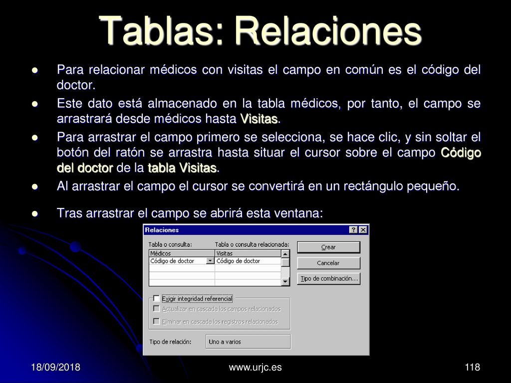 Tablas: Relaciones Para relacionar médicos con visitas el campo en común es el código del doctor.