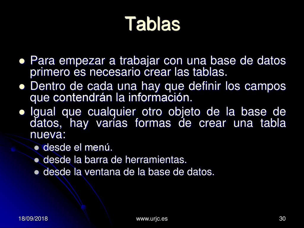 Tablas Para empezar a trabajar con una base de datos primero es necesario crear las tablas.