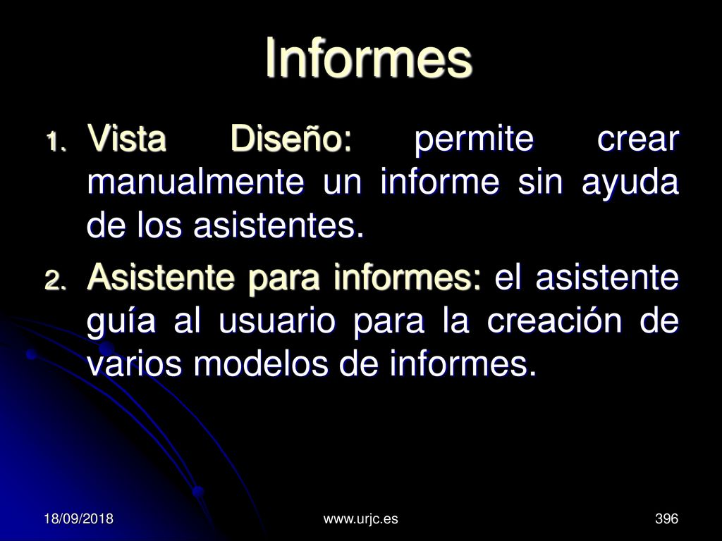 Informes Vista Diseño: permite crear manualmente un informe sin ayuda de los asistentes.