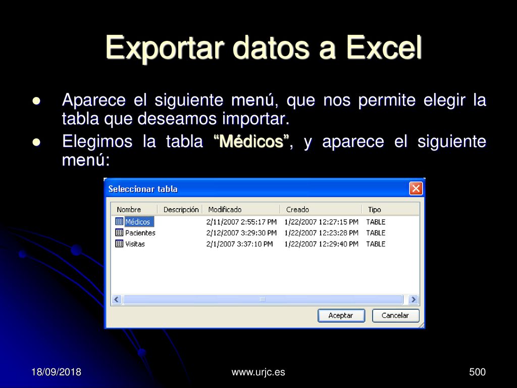 Exportar datos a Excel Aparece el siguiente menú, que nos permite elegir la tabla que deseamos importar.