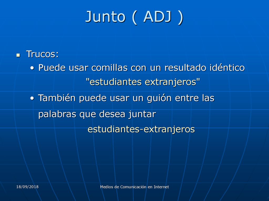 Junto ( ADJ ) Trucos: Puede usar comillas con un resultado idéntico
