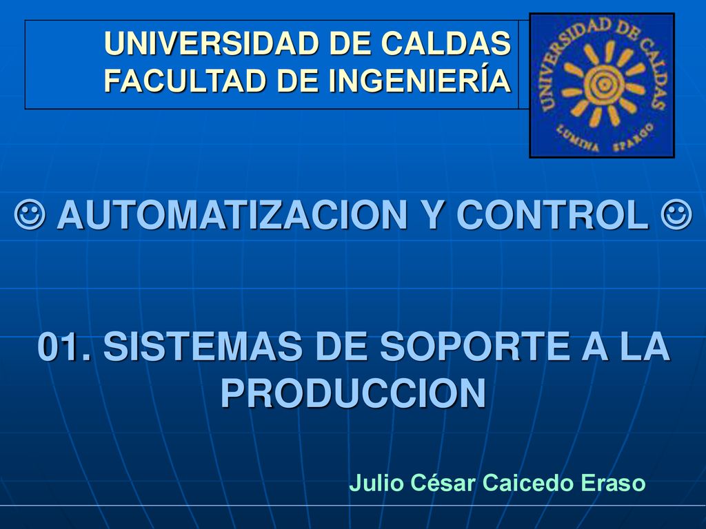  AUTOMATIZACION Y CONTROL  01. SISTEMAS DE SOPORTE A LA PRODUCCION