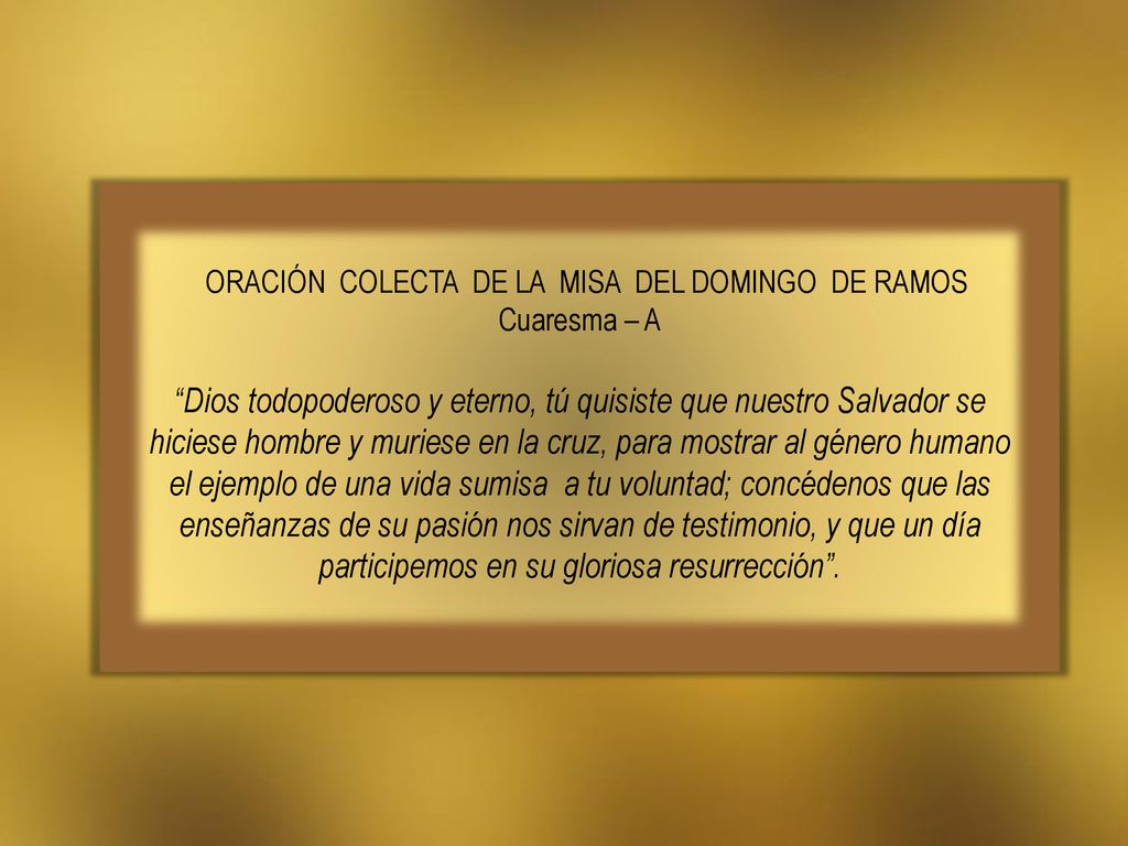 ORACIÓN COLECTA DE LA MISA DEL DOMINGO DE RAMOS Cuaresma – A
