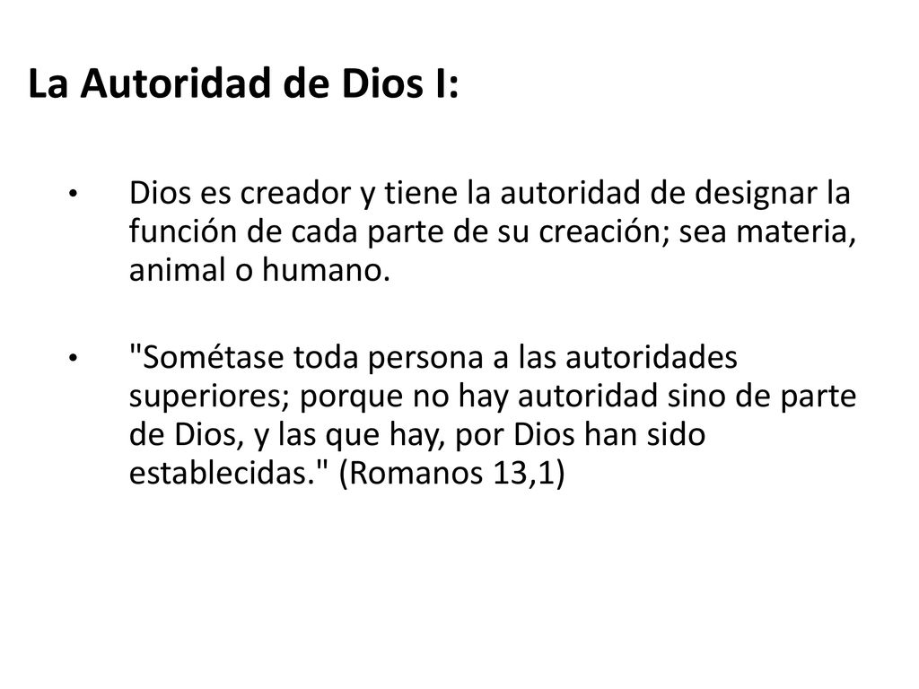 La Autoridad de Dios I: Dios es creador y tiene la autoridad de designar la función de cada parte de su creación; sea materia, animal o humano.