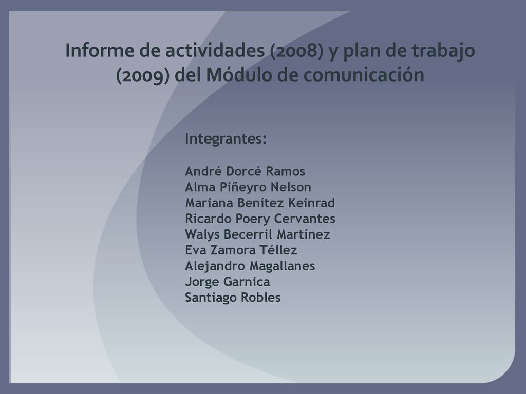 Informe de actividades (2008) y plan de trabajo (2009) del Módulo de comunicación