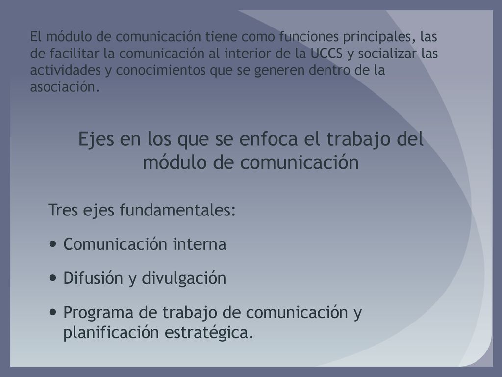 Ejes en los que se enfoca el trabajo del módulo de comunicación