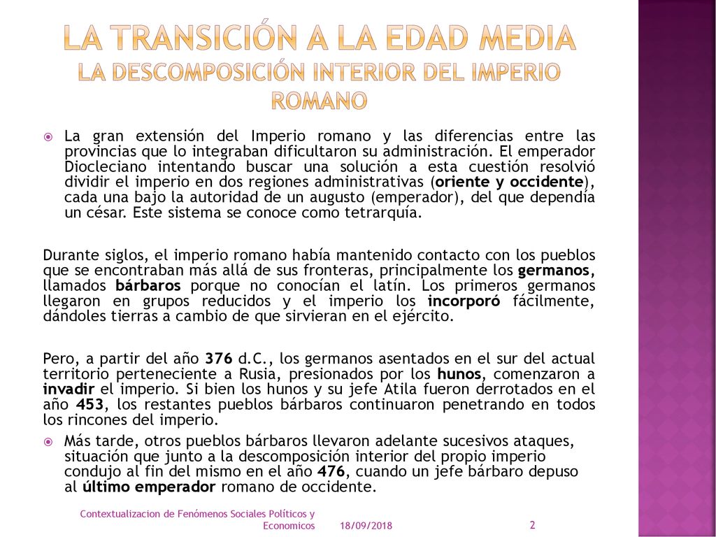 La transición a la Edad Media La descomposición interior del Imperio romano
