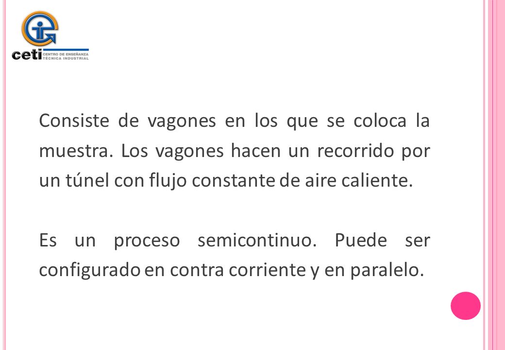 Consiste de vagones en los que se coloca la muestra