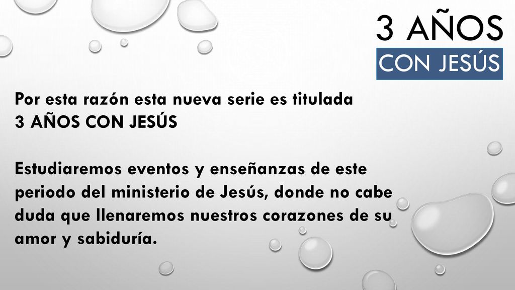3 años con Jesús Por esta razón esta nueva serie es titulada