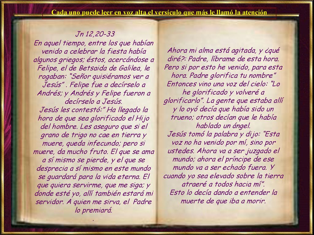 Esto lo decía dando a entender la muerte de que iba a morir.