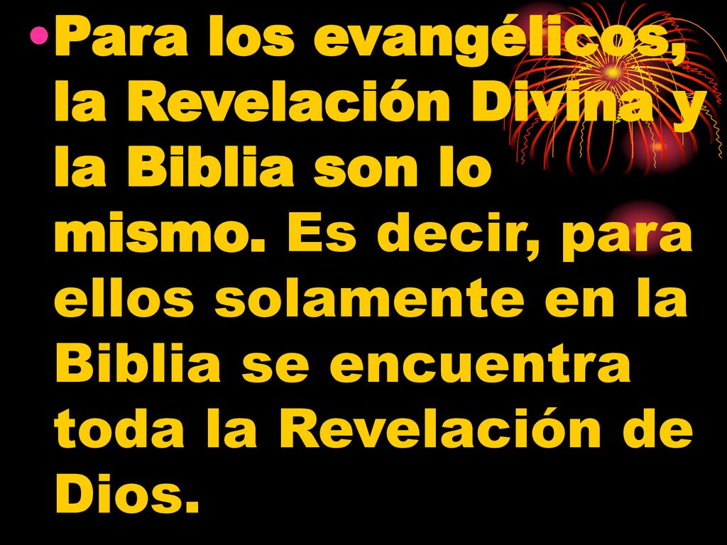 Para los evangélicos, la Revelación Divina y la Biblia son lo mismo