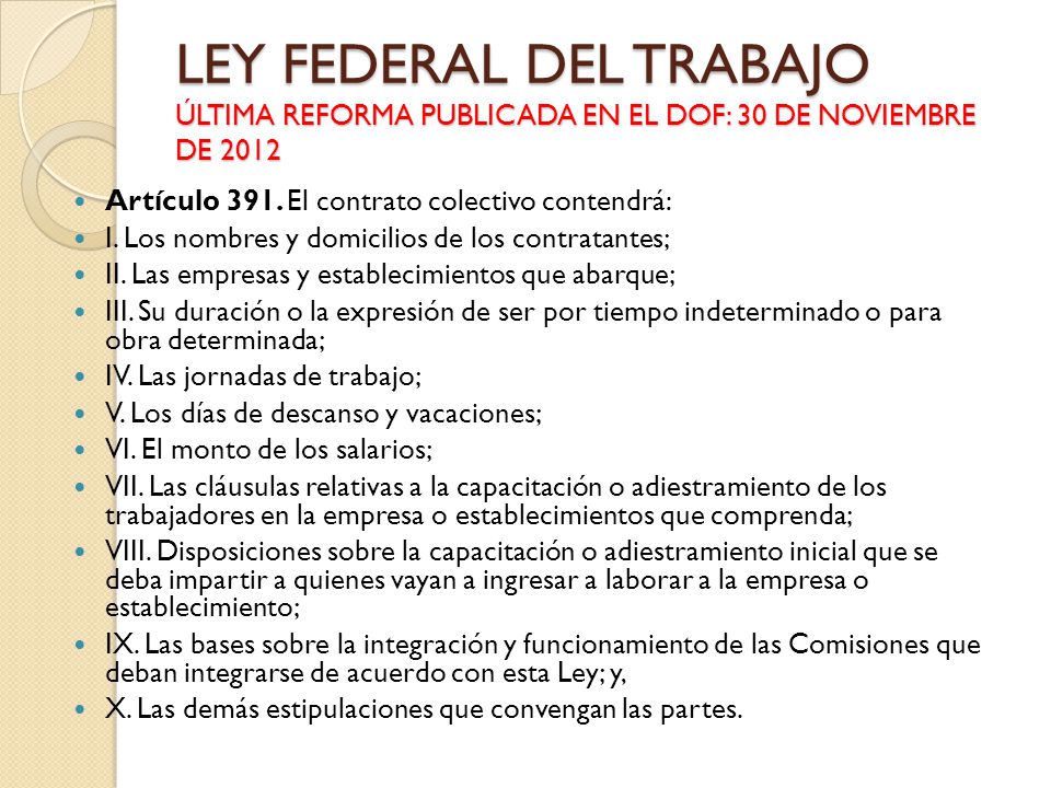 LEY FEDERAL DEL TRABAJO ÚLTIMA REFORMA PUBLICADA EN EL DOF: 30 DE NOVIEMBRE DE 2012