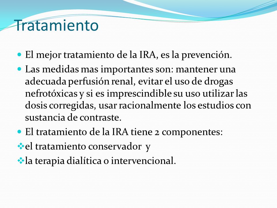 Tratamiento El mejor tratamiento de la IRA, es la prevención.