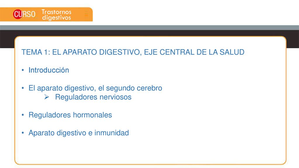 TEMA 1: EL APARATO DIGESTIVO, EJE CENTRAL DE LA SALUD