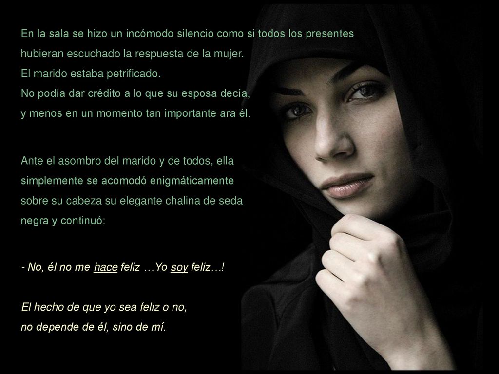 En la sala se hizo un incómodo silencio como si todos los presentes hubieran escuchado la respuesta de la mujer.