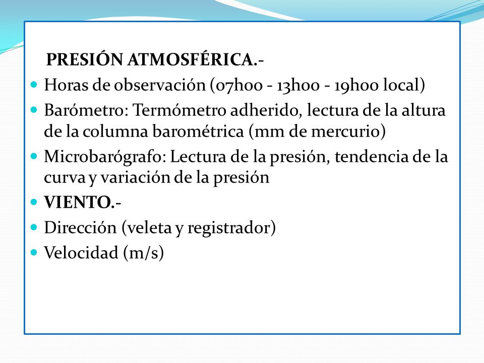 PRESIÓN ATMOSFÉRICA.- Horas de observación (07h h h00 local)