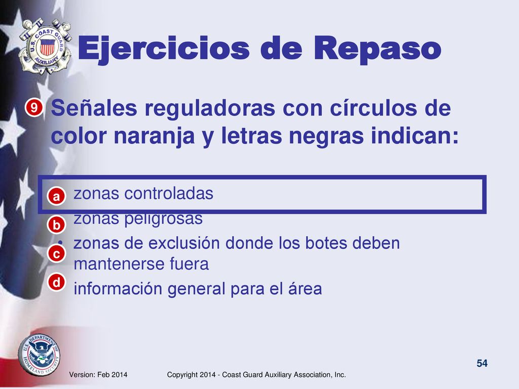 Ejercicios de Repaso Señales reguladoras con círculos de color naranja y letras negras indican: zonas controladas.