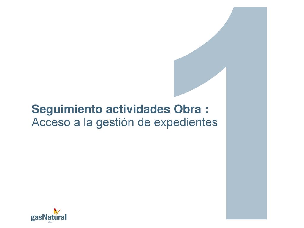1 Seguimiento actividades Obra : Acceso a la gestión de expedientes