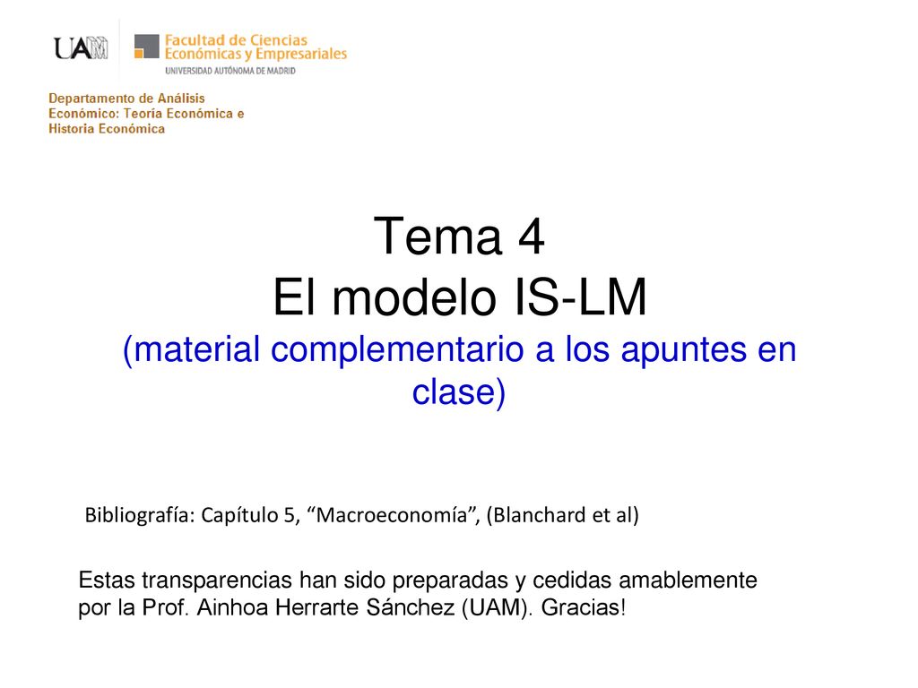 Tema 4 El modelo IS-LM (material complementario a los apuntes en clase)