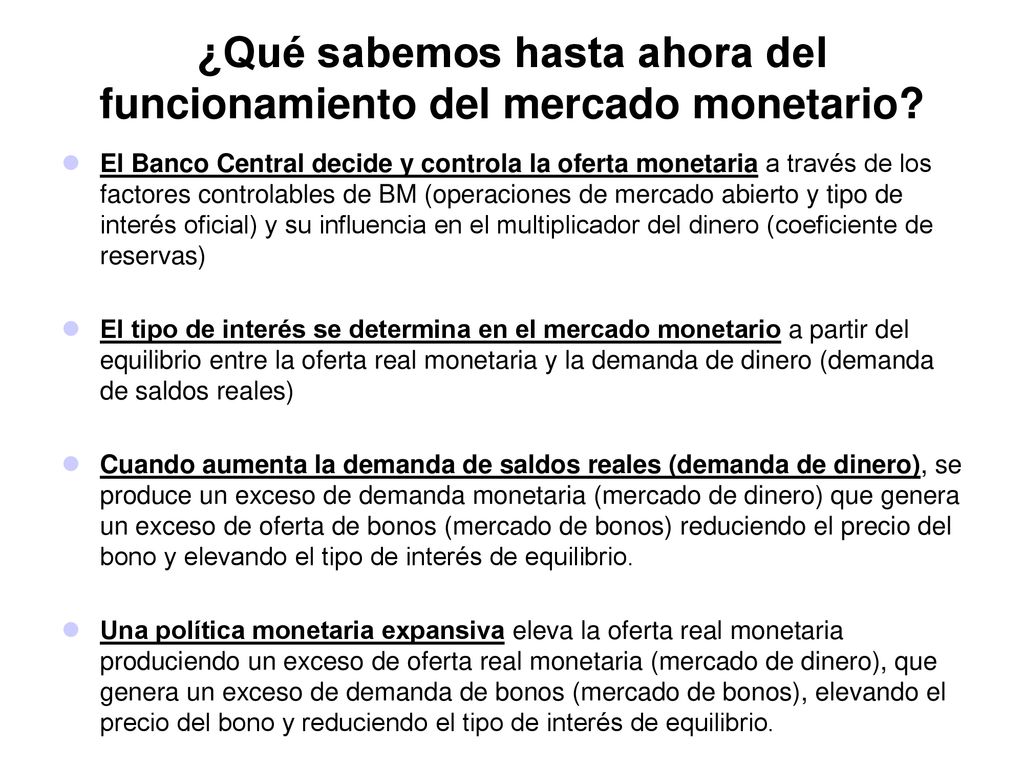 ¿Qué sabemos hasta ahora del funcionamiento del mercado monetario