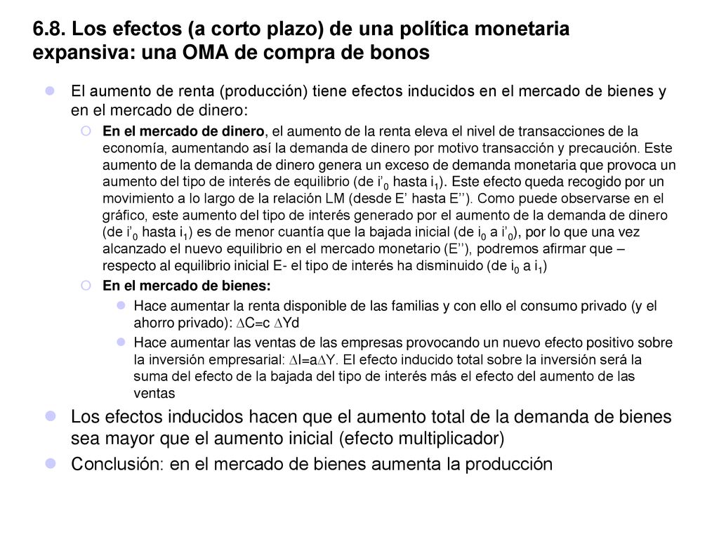 6.8. Los efectos (a corto plazo) de una política monetaria expansiva: una OMA de compra de bonos