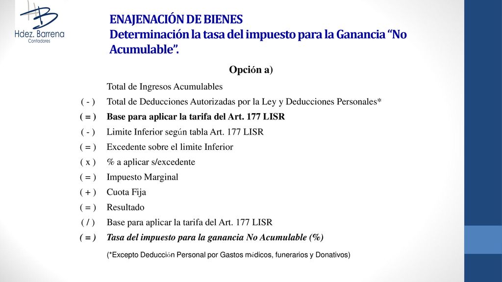 ENAJENACIÓN DE BIENES Determinación la tasa del impuesto para la Ganancia No Acumulable .