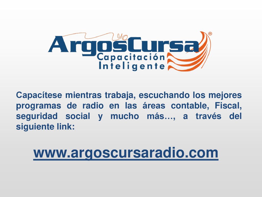 Capacítese mientras trabaja, escuchando los mejores programas de radio en las áreas contable, Fiscal, seguridad social y mucho más…, a través del siguiente link: