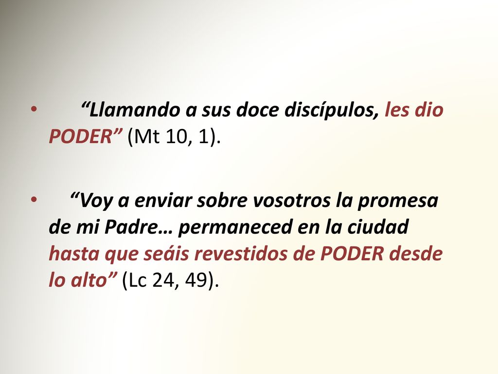 Llamando a sus doce discípulos, les dio PODER (Mt 10, 1).