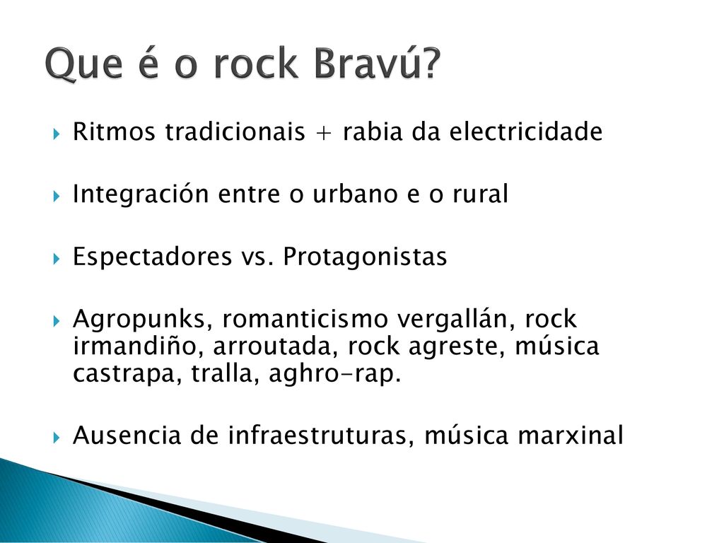 Que é o rock Bravú Ritmos tradicionais + rabia da electricidade