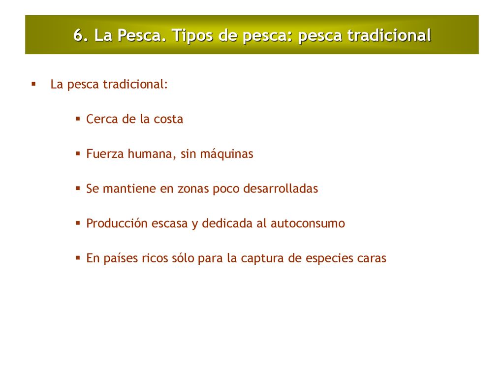 6. La Pesca. Tipos de pesca: pesca tradicional