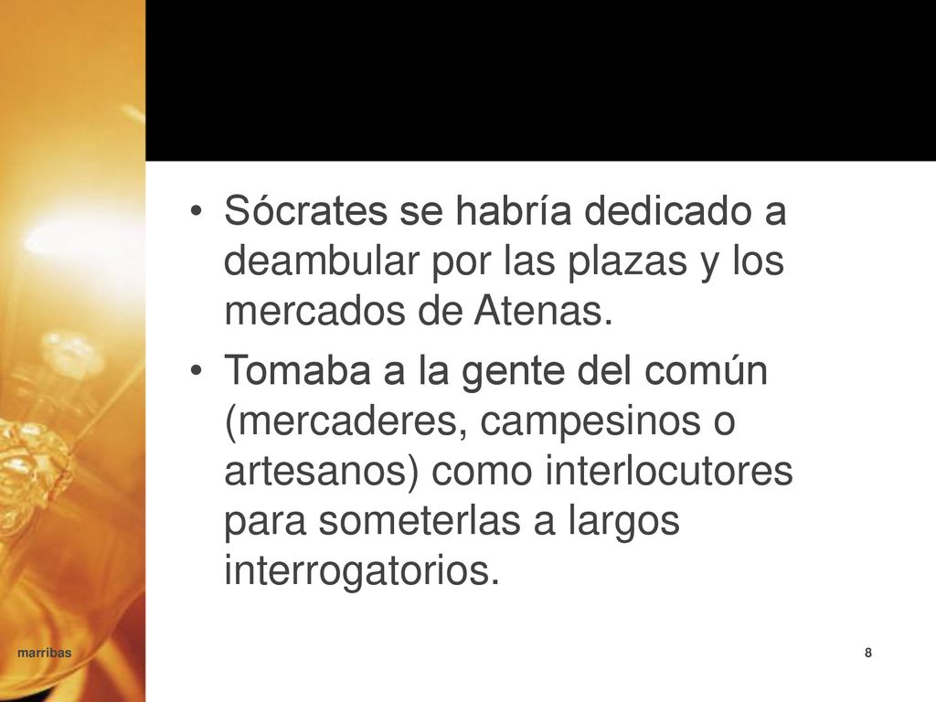 Sócrates se habría dedicado a deambular por las plazas y los mercados de Atenas.