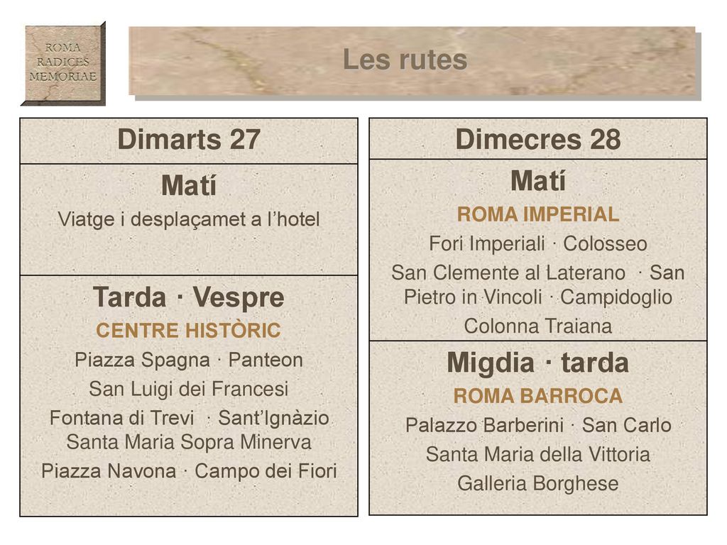 Dimarts 27 Matí Tarda · Vespre Dimecres 28 Matí Migdia · tarda