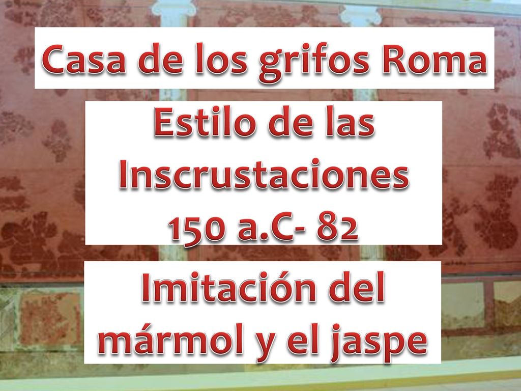 Estilo de las Inscrustaciones Imitación del mármol y el jaspe