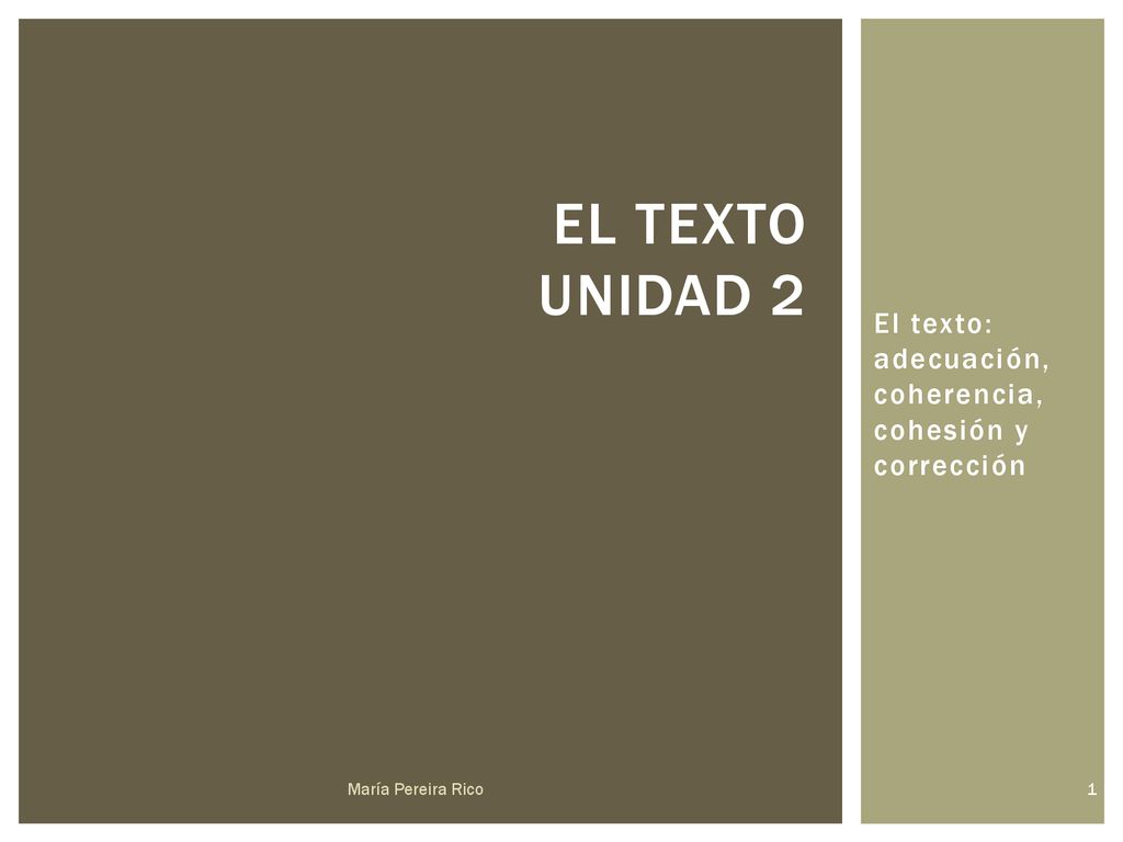 El texto: adecuación, coherencia, cohesión y corrección
