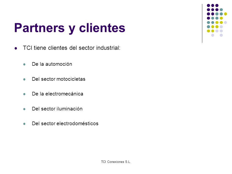 Partners y clientes TCI tiene clientes del sector industrial: