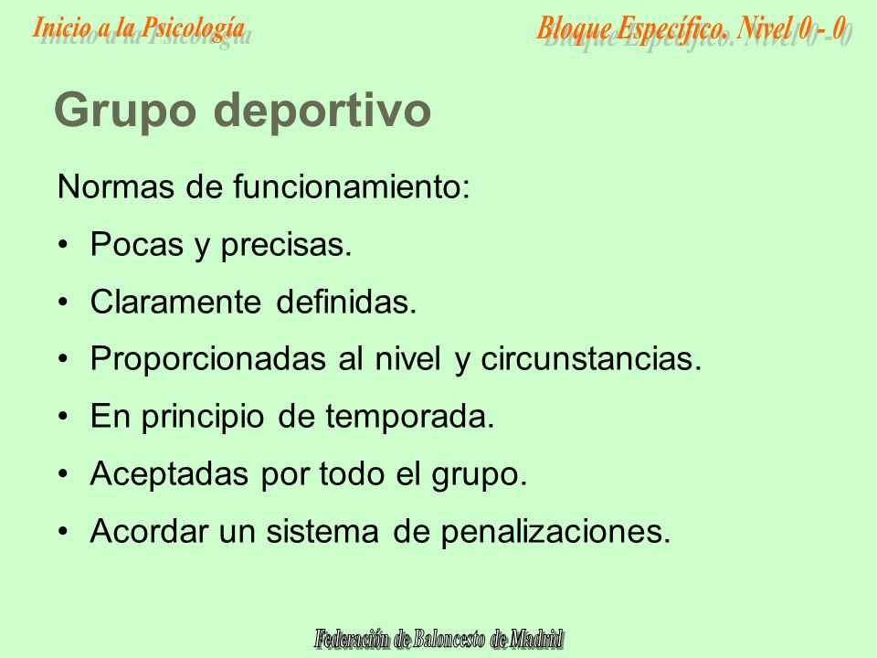 Grupo deportivo Normas de funcionamiento: Pocas y precisas.