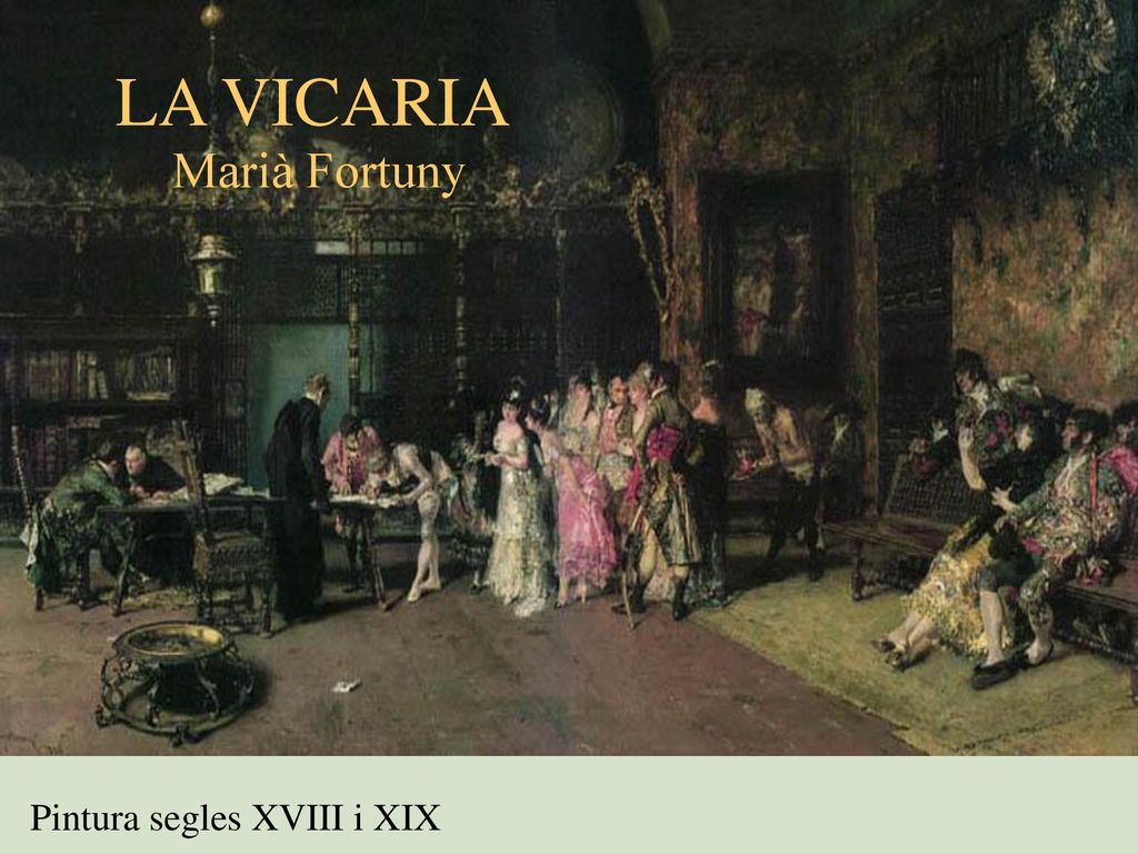 LA VICARIA Marià Fortuny Pintura segles XVIII i XIX