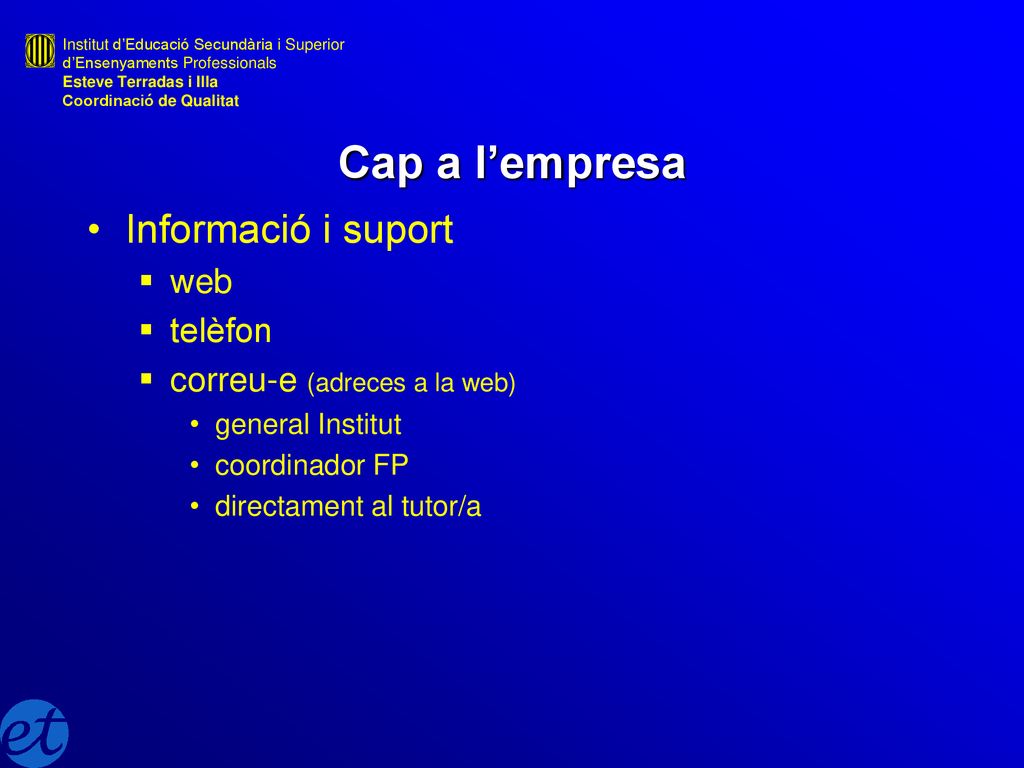 Cap a l’empresa Informació i suport web telèfon