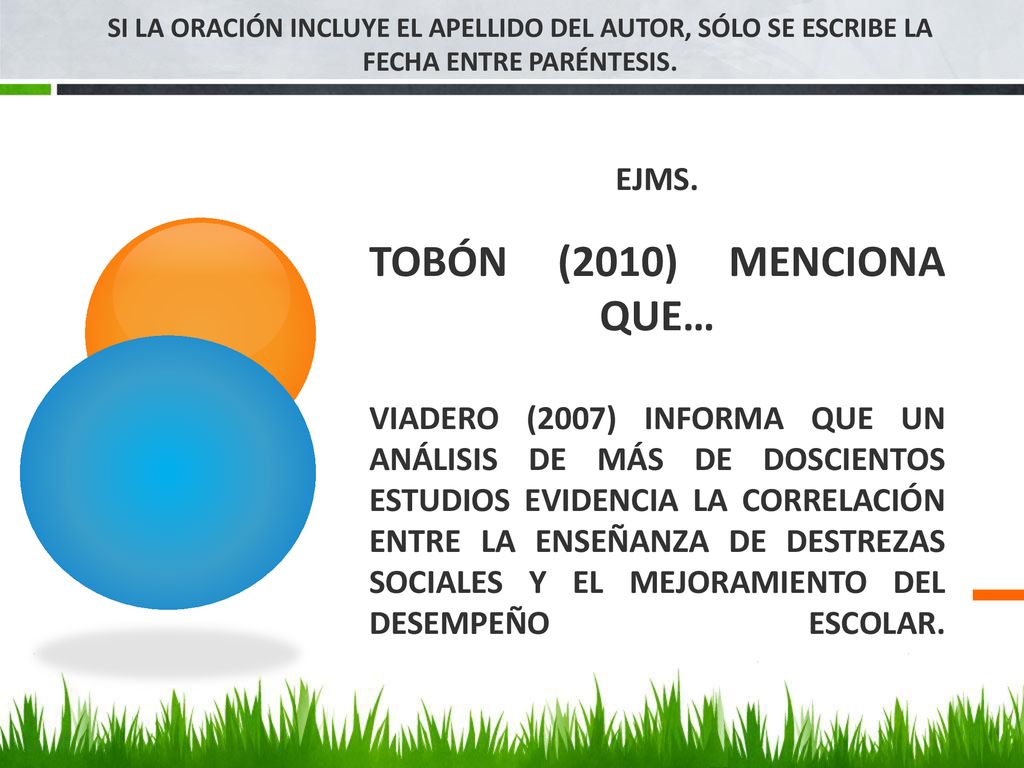 SI LA ORACIÓN INCLUYE EL APELLIDO DEL AUTOR, SÓLO SE ESCRIBE LA