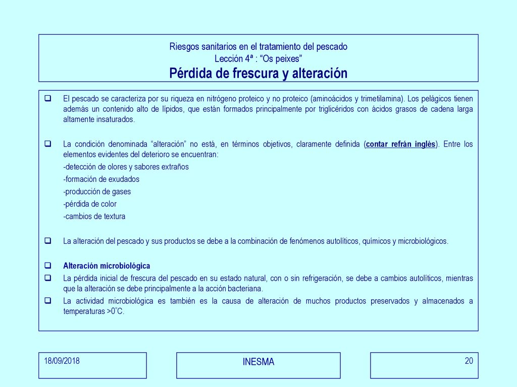 Riesgos sanitarios en el tratamiento del pescado Lección 4ª : Os peixes Pérdida de frescura y alteración