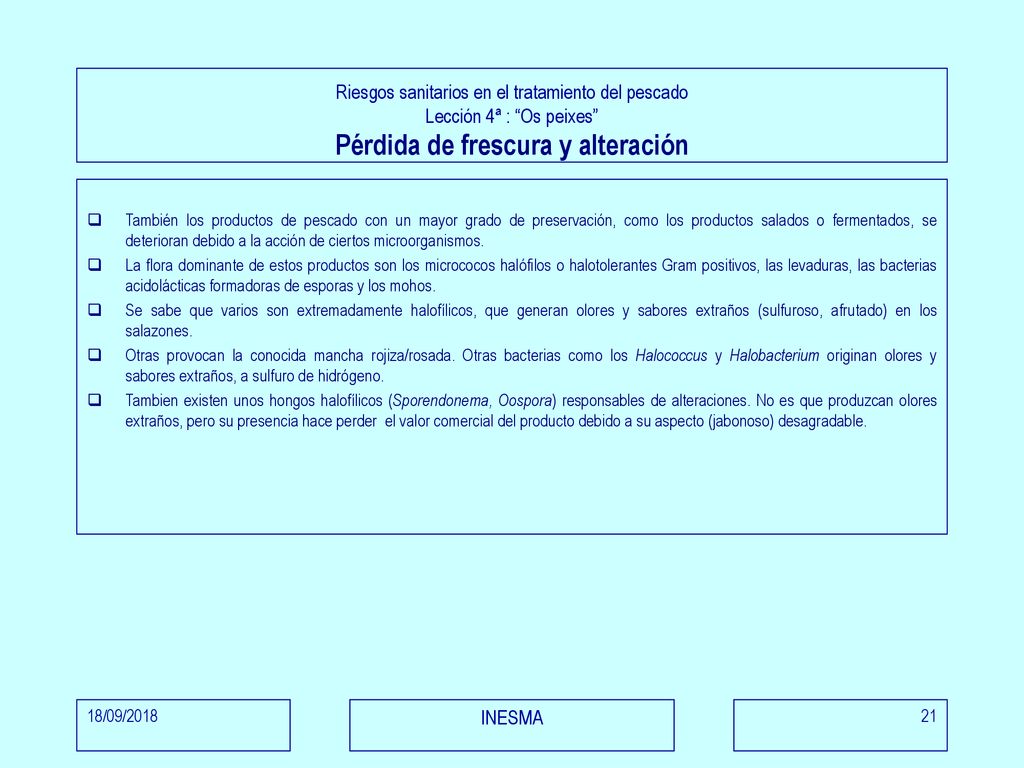 Riesgos sanitarios en el tratamiento del pescado Lección 4ª : Os peixes Pérdida de frescura y alteración