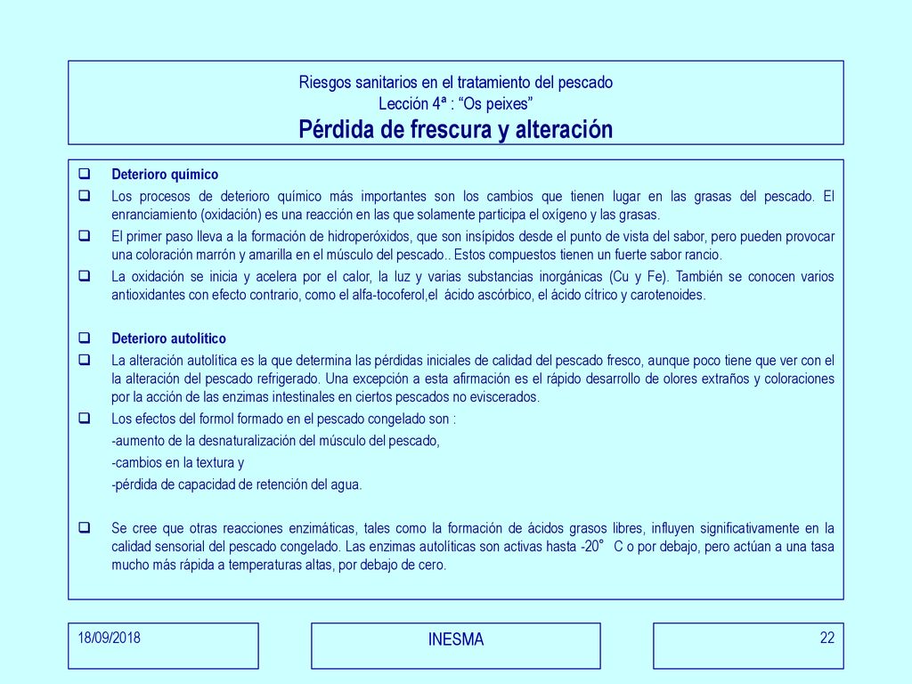 Riesgos sanitarios en el tratamiento del pescado Lección 4ª : Os peixes Pérdida de frescura y alteración