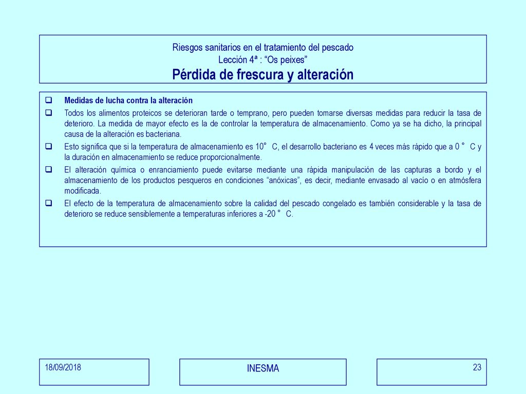 Riesgos sanitarios en el tratamiento del pescado Lección 4ª : Os peixes Pérdida de frescura y alteración