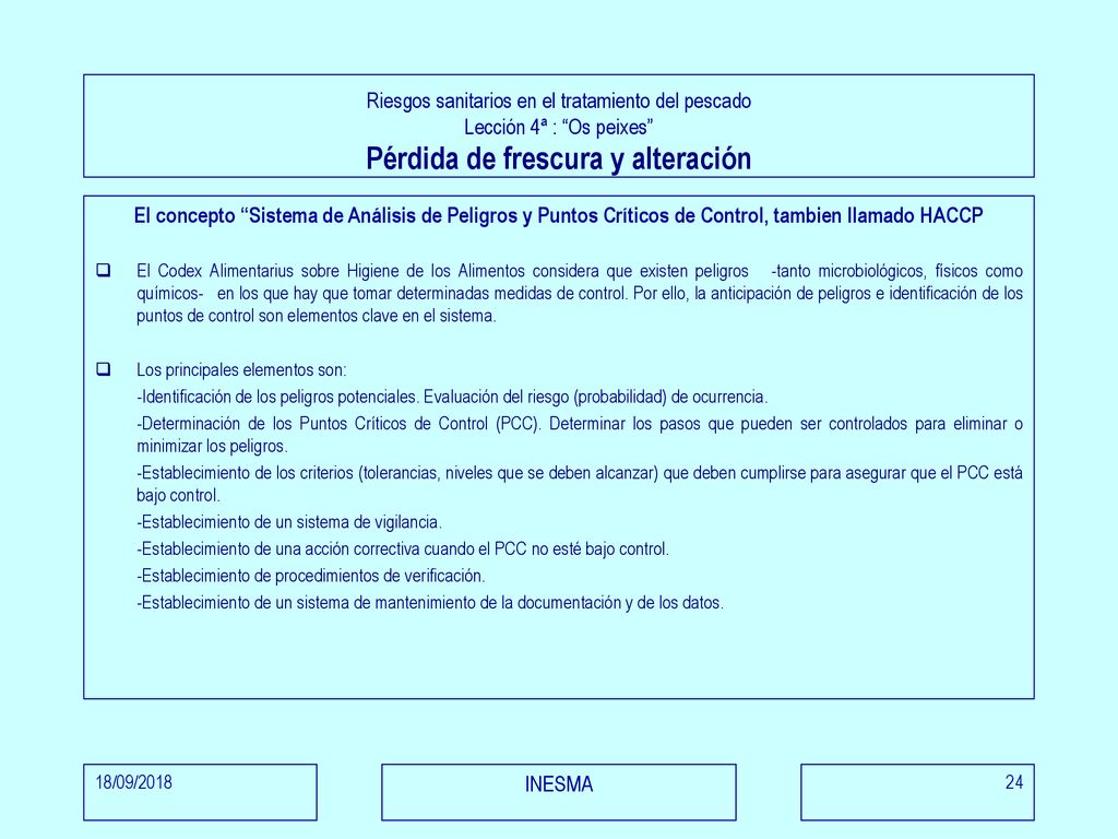 Riesgos sanitarios en el tratamiento del pescado Lección 4ª : Os peixes Pérdida de frescura y alteración