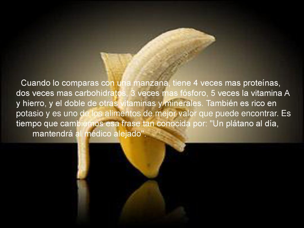 Cuando lo comparas con una manzana, tiene 4 veces mas proteínas, dos veces mas carbohidratos, 3 veces mas fósforo, 5 veces la vitamina A y hierro, y el doble de otras vitaminas y minerales.
