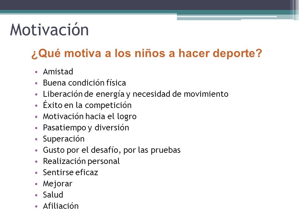 Motivación ¿Qué motiva a los niños a hacer deporte Amistad