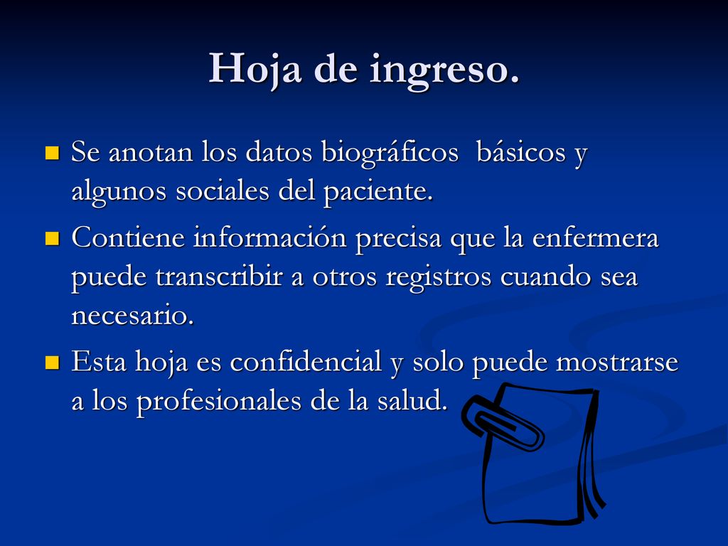 Hoja de ingreso. Se anotan los datos biográficos básicos y algunos sociales del paciente.