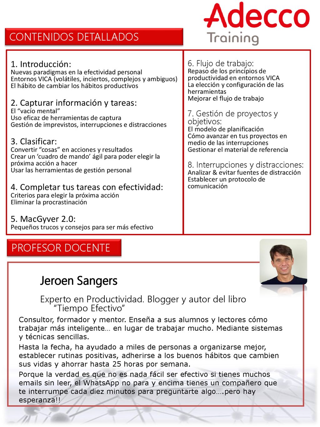 Jeroen Sangers CONTENIDOS DETALLADOS PROFESOR DOCENTE 1. Introducción: