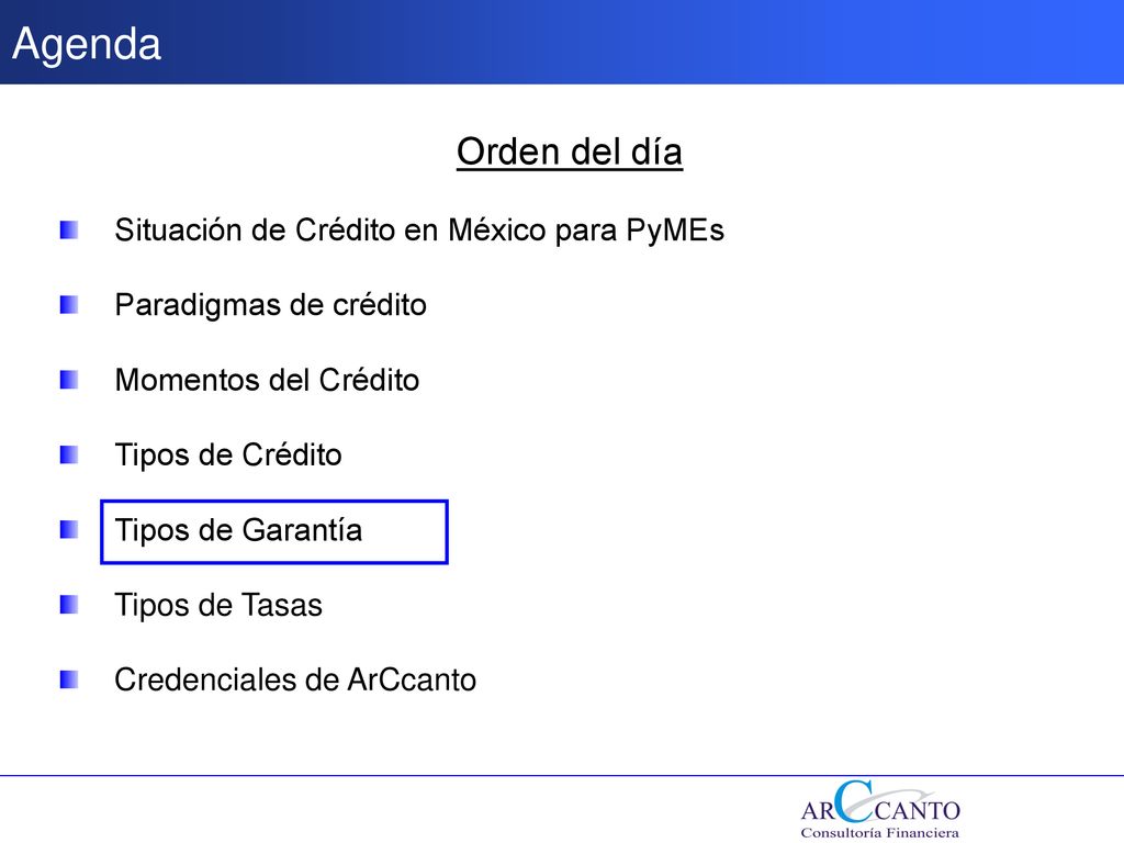 Agenda Orden del día Situación de Crédito en México para PyMEs